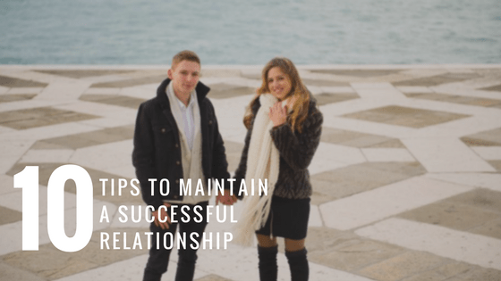 TIPS to maintaina successfulrelationship