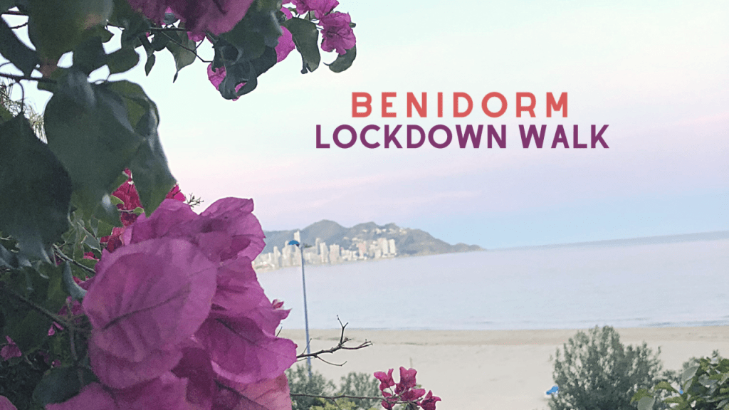 Benidorm lockdown evening walk Vlog 