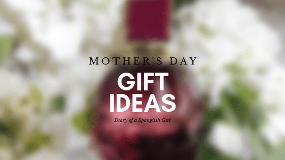 Mother’s Day Gift Ideas&nbsp;2019