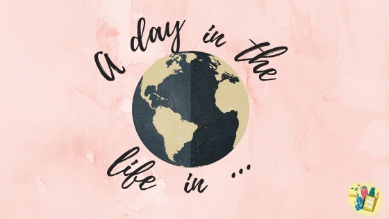 A Day in the Life in… Episode&nbsp;#1