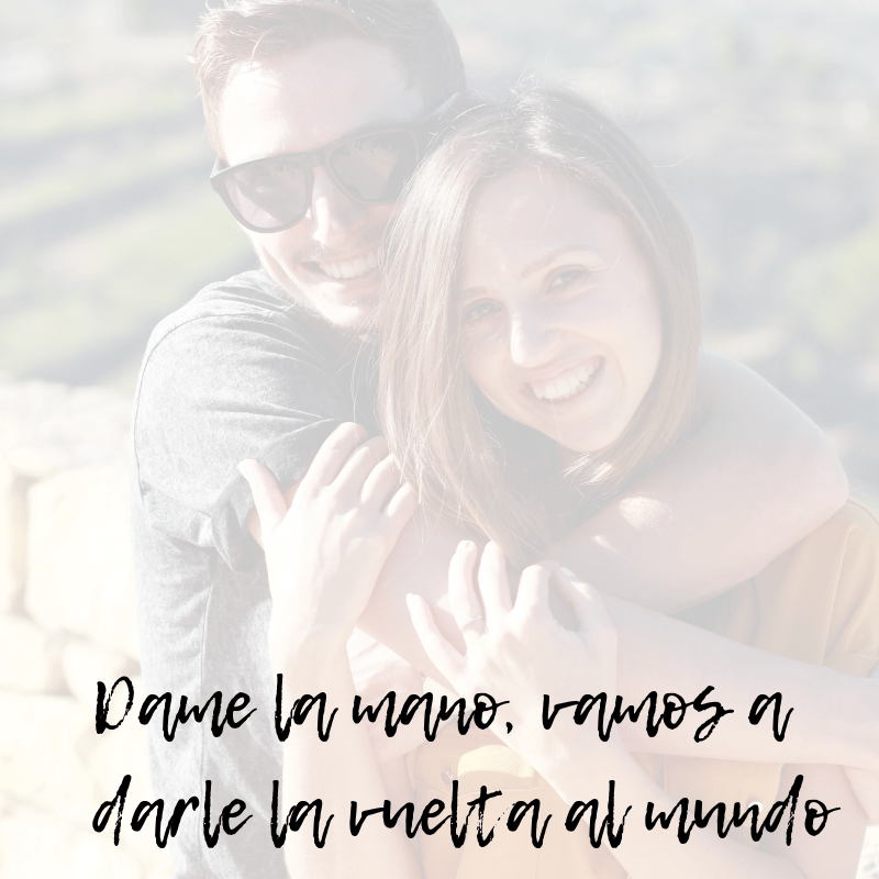 dame la mano, vamos a darle la vuelta al mundo